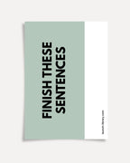 Finish These Sentences
