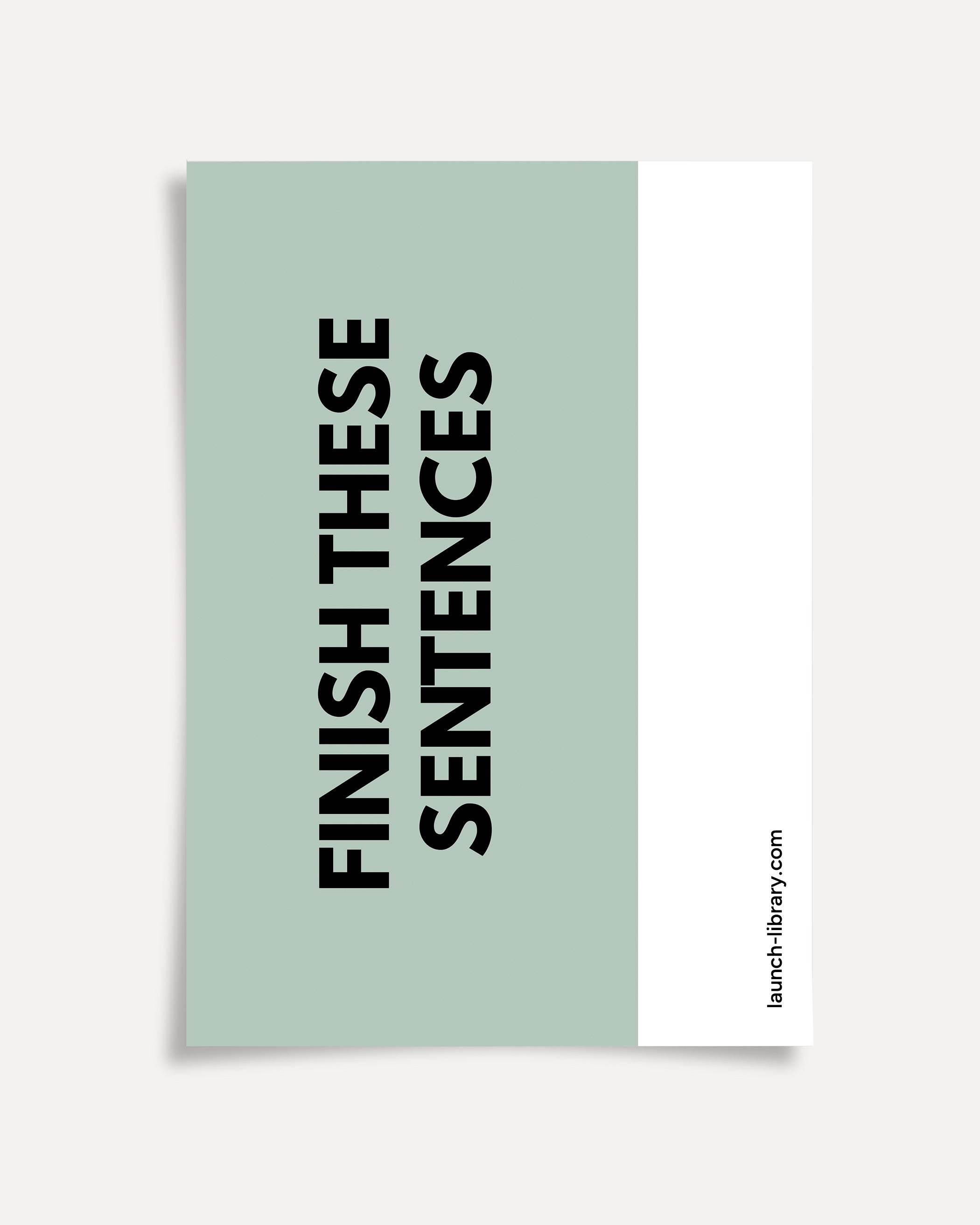 Finish These Sentences